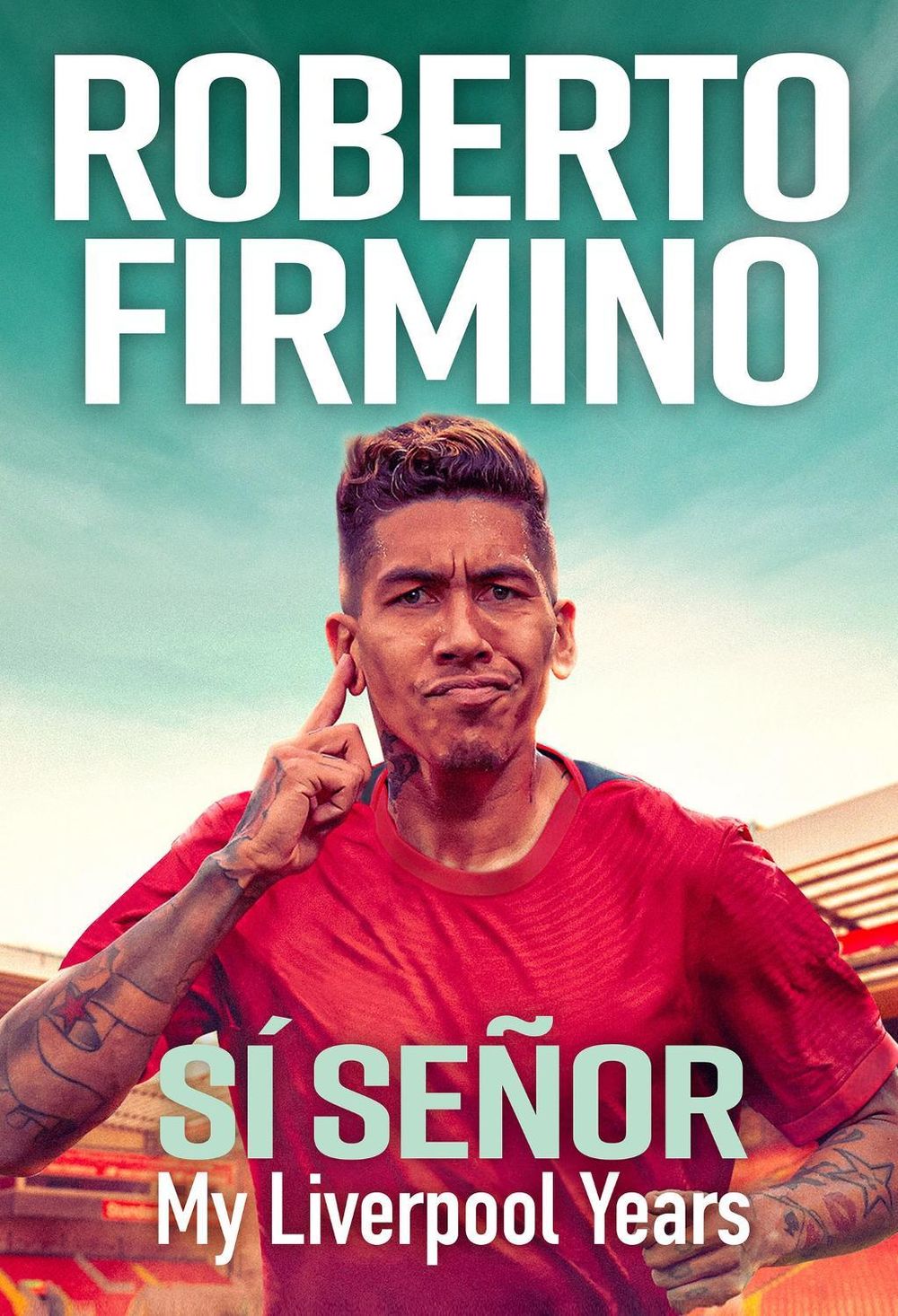 SÍ SEÑOR by Roberto Firmino - ISBN: 9781529435276