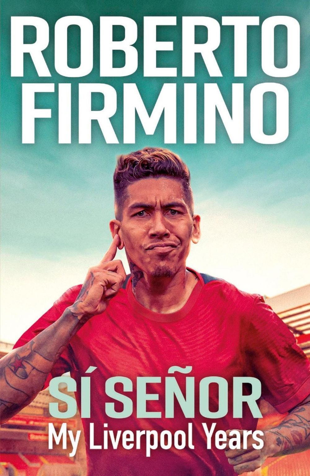 SÍ SEÑOR by Roberto Firmino - ISBN: 9781529435658