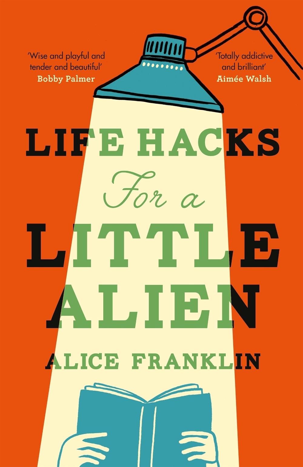 Life Hacks For a Little Alien by Alice Franklin - ISBN: 9781529435719