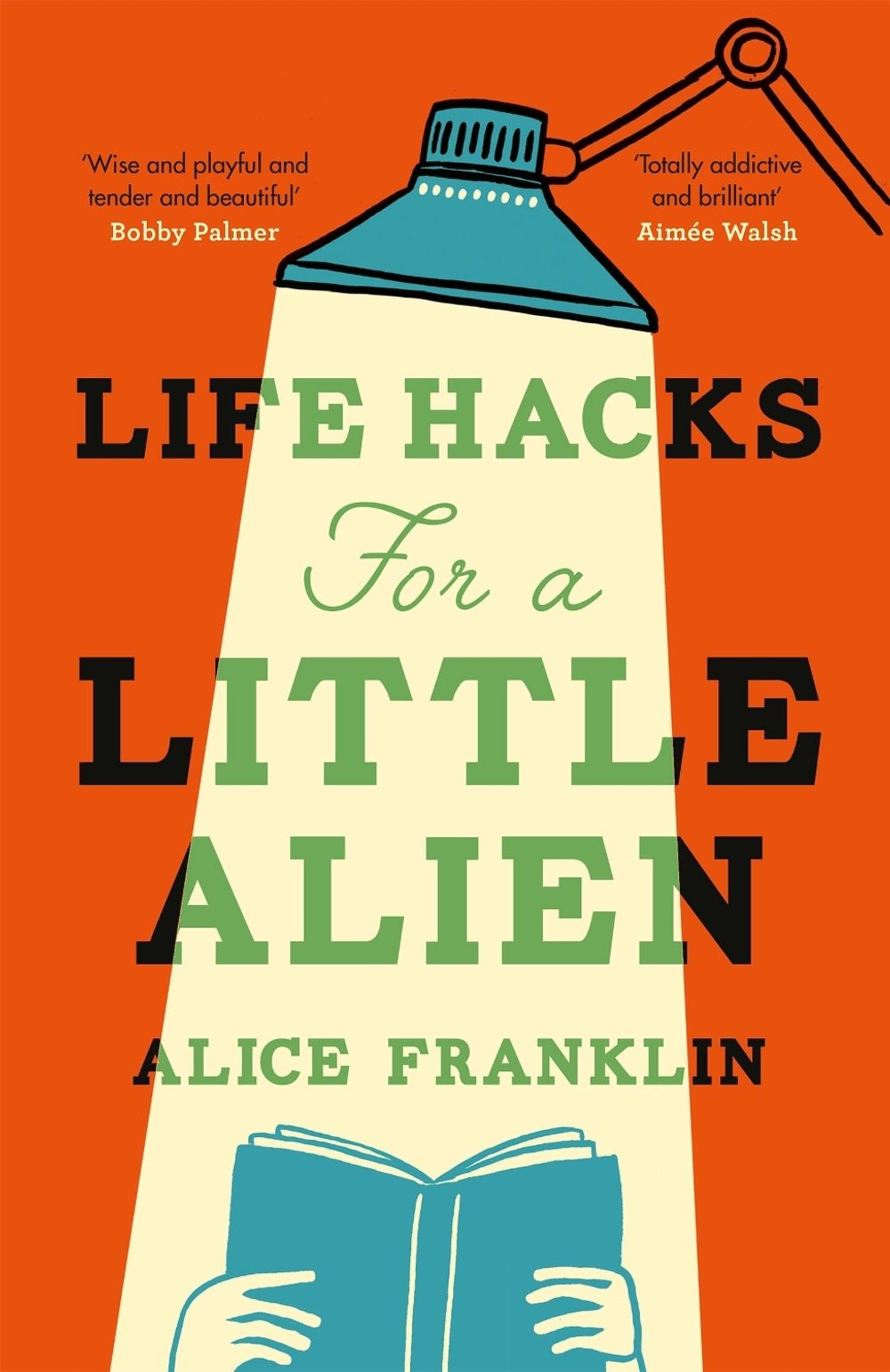 Life Hacks For a Little Alien by Alice Franklin - ISBN: 9781529435726