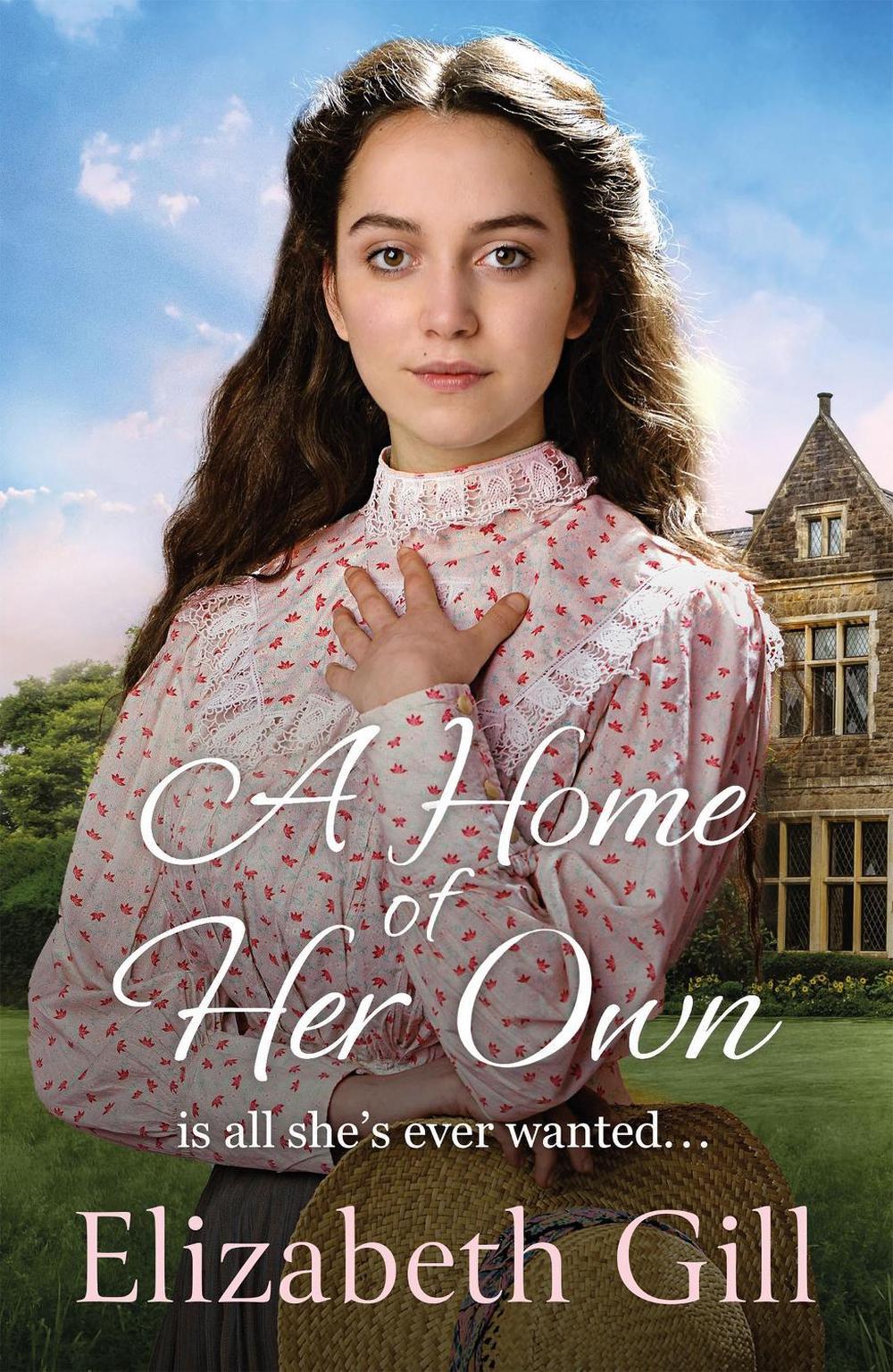 A Home of Her Own by Elizabeth Gill - ISBN: 9781529435900