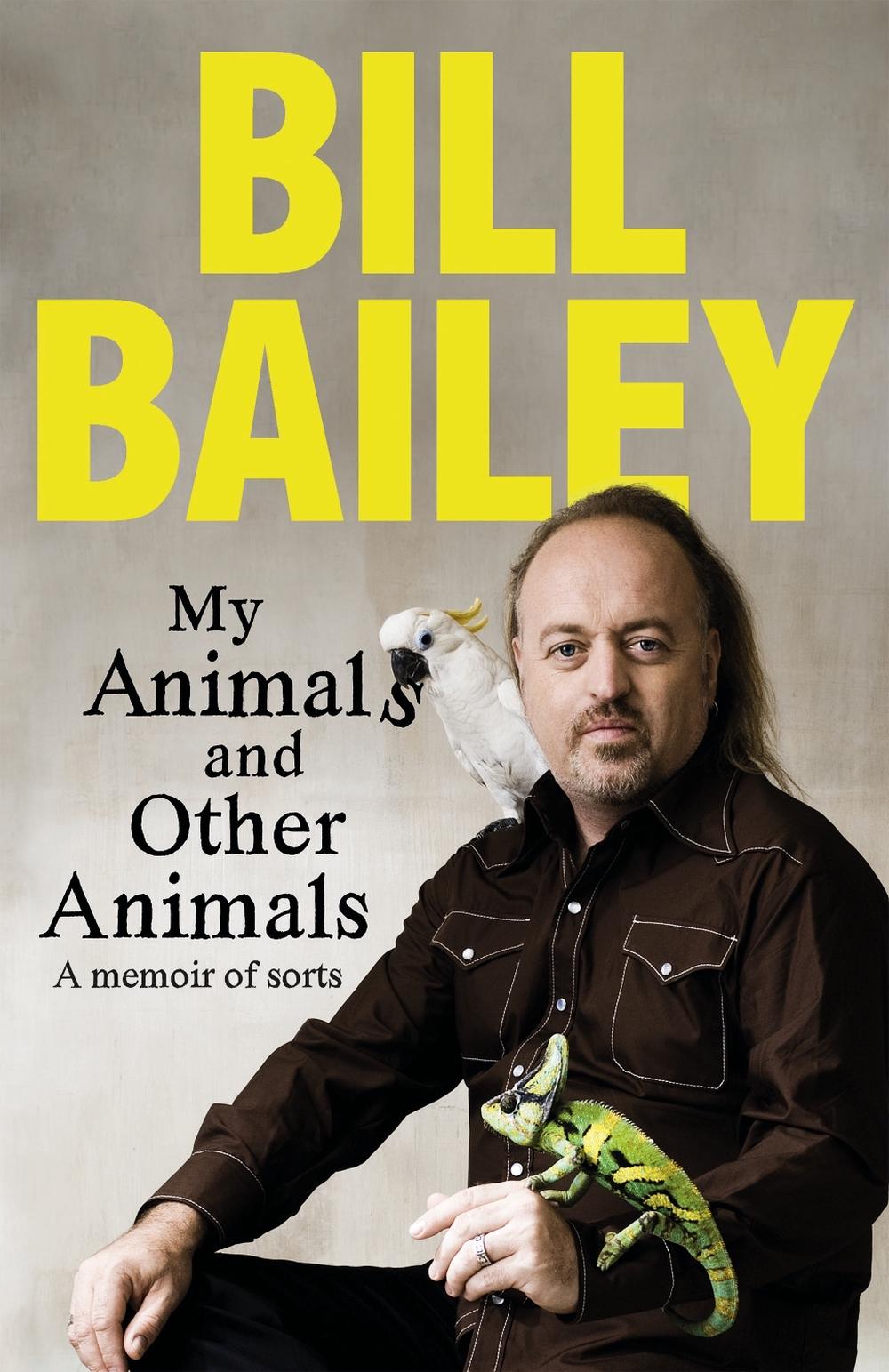 My Animals, and Other Animals by Bill Bailey - ISBN: 9781529436150
