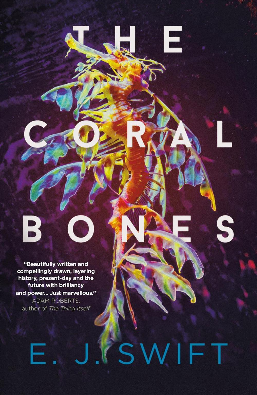 The Coral Bones by E.J. Swift - ISBN: 9781529436419