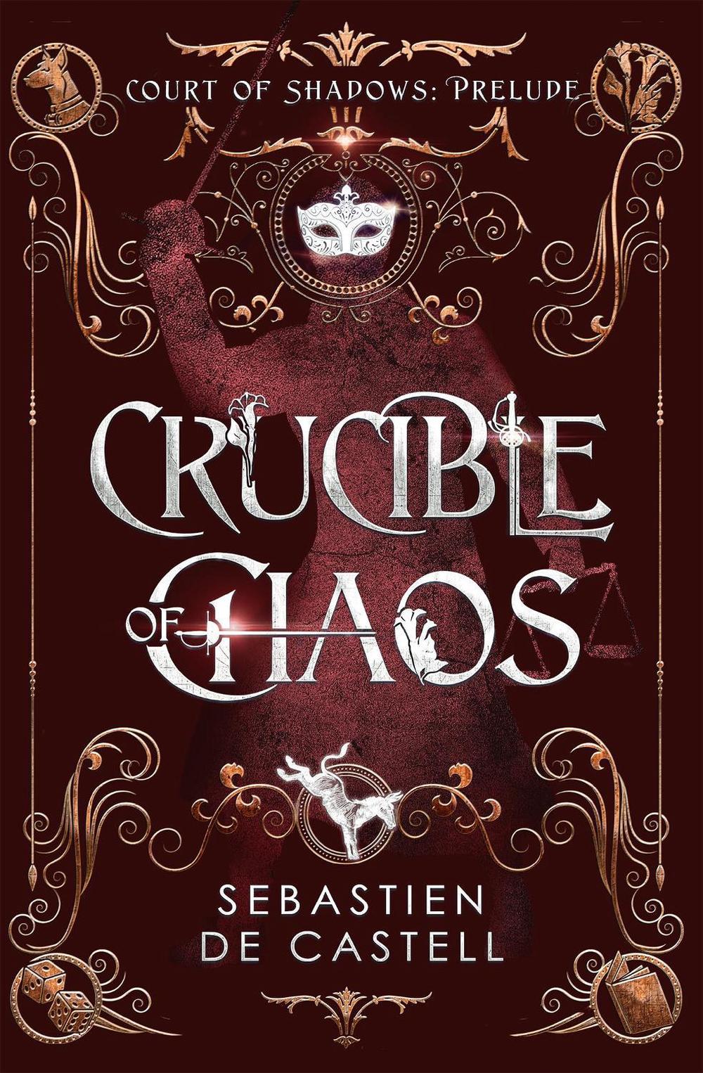 Crucible of Chaos by Sebastien de Castell - ISBN: 9781529437010