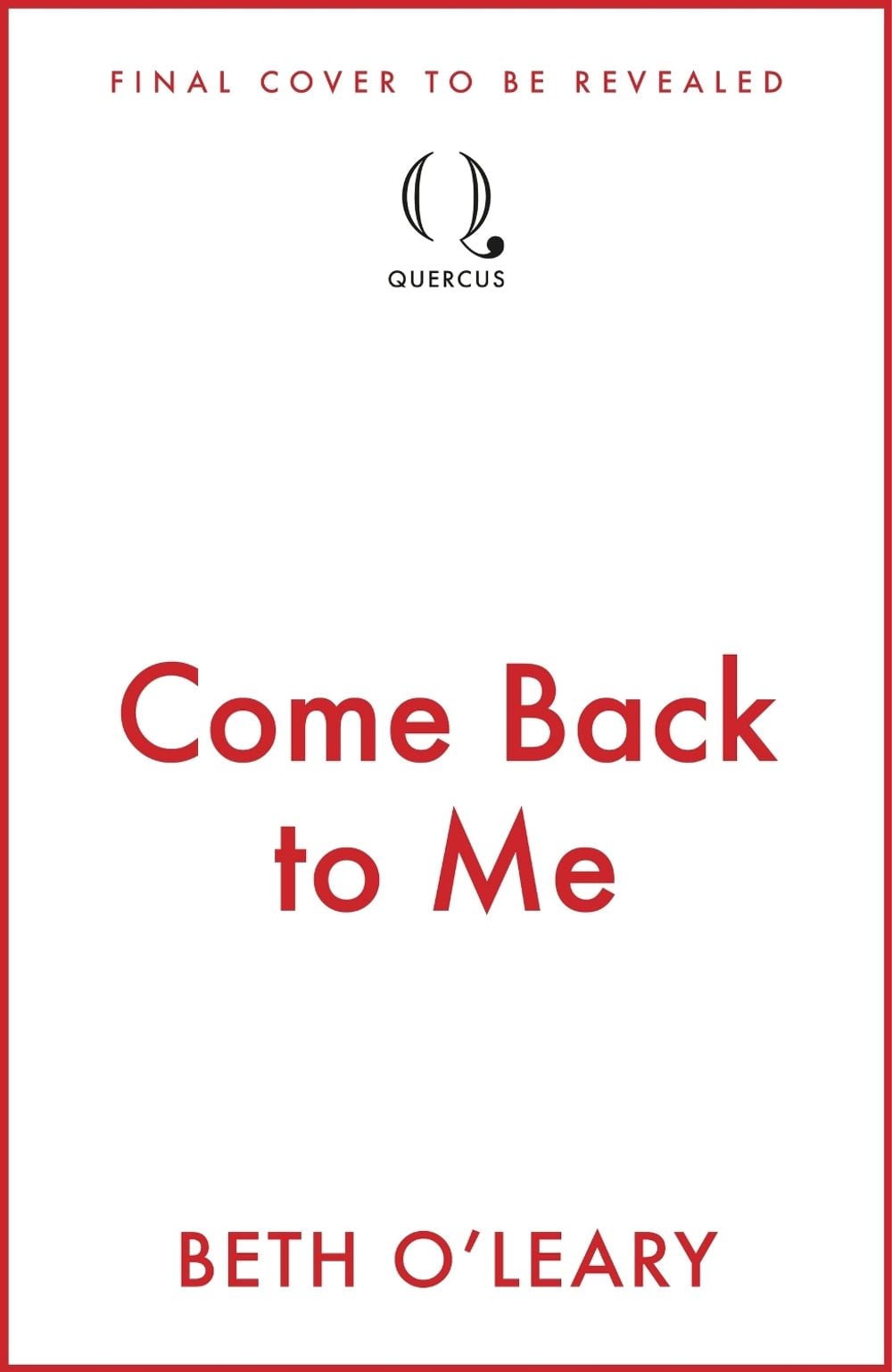 Come Back to Me by Beth O'Leary - ISBN: 9781529437997