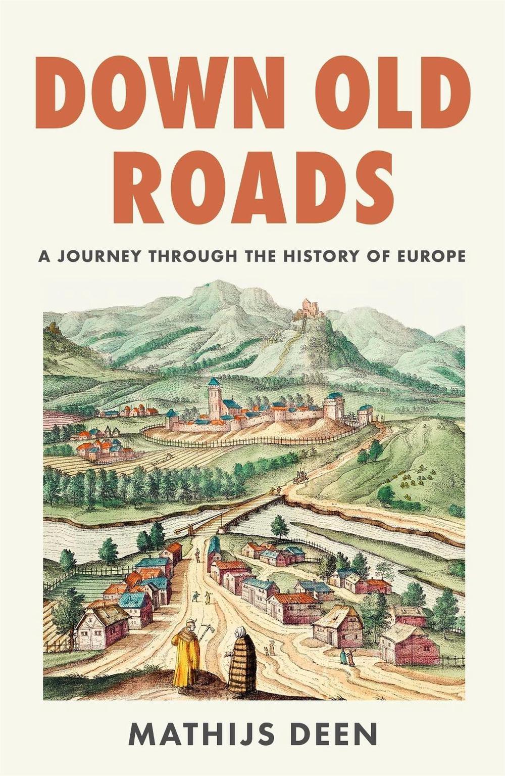 Down Old Roads by Mathijs Deen - ISBN: 9781529438796