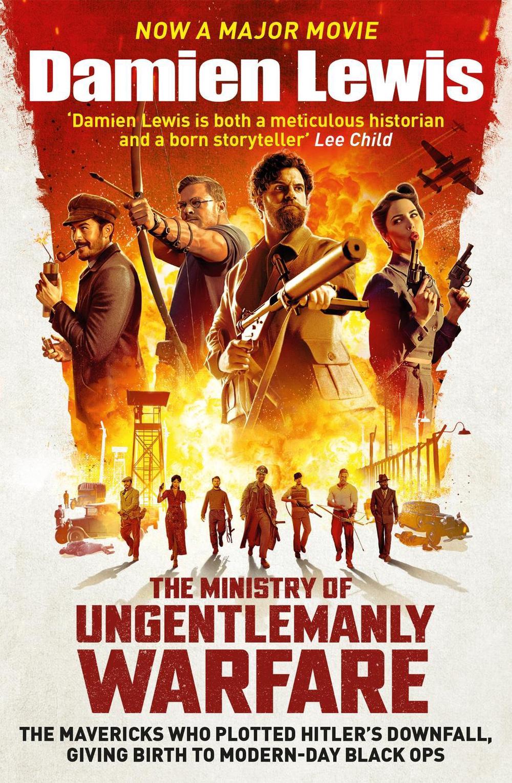 The Ministry of Ungentlemanly Warfare, now a Major Guy Ritchie Film by Damien Lewis - ISBN: 9781529439526
