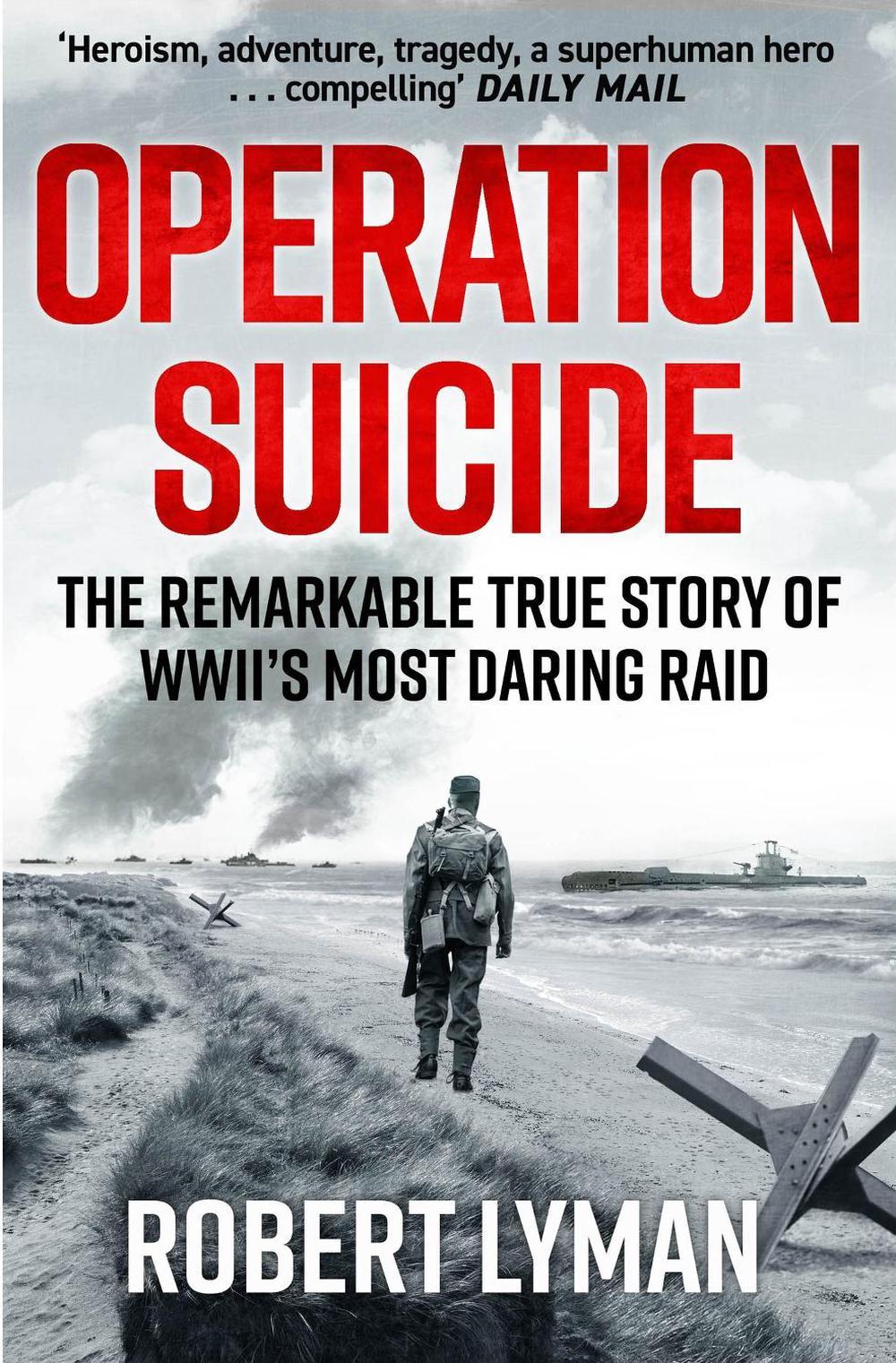 Operation Suicide by Robert Lyman - ISBN: 9781529440065