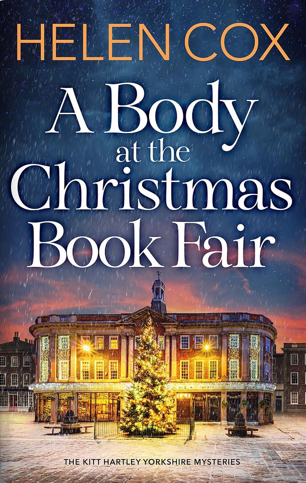 A Body at the Christmas Book Fair by Helen Cox - ISBN: 9781529442175