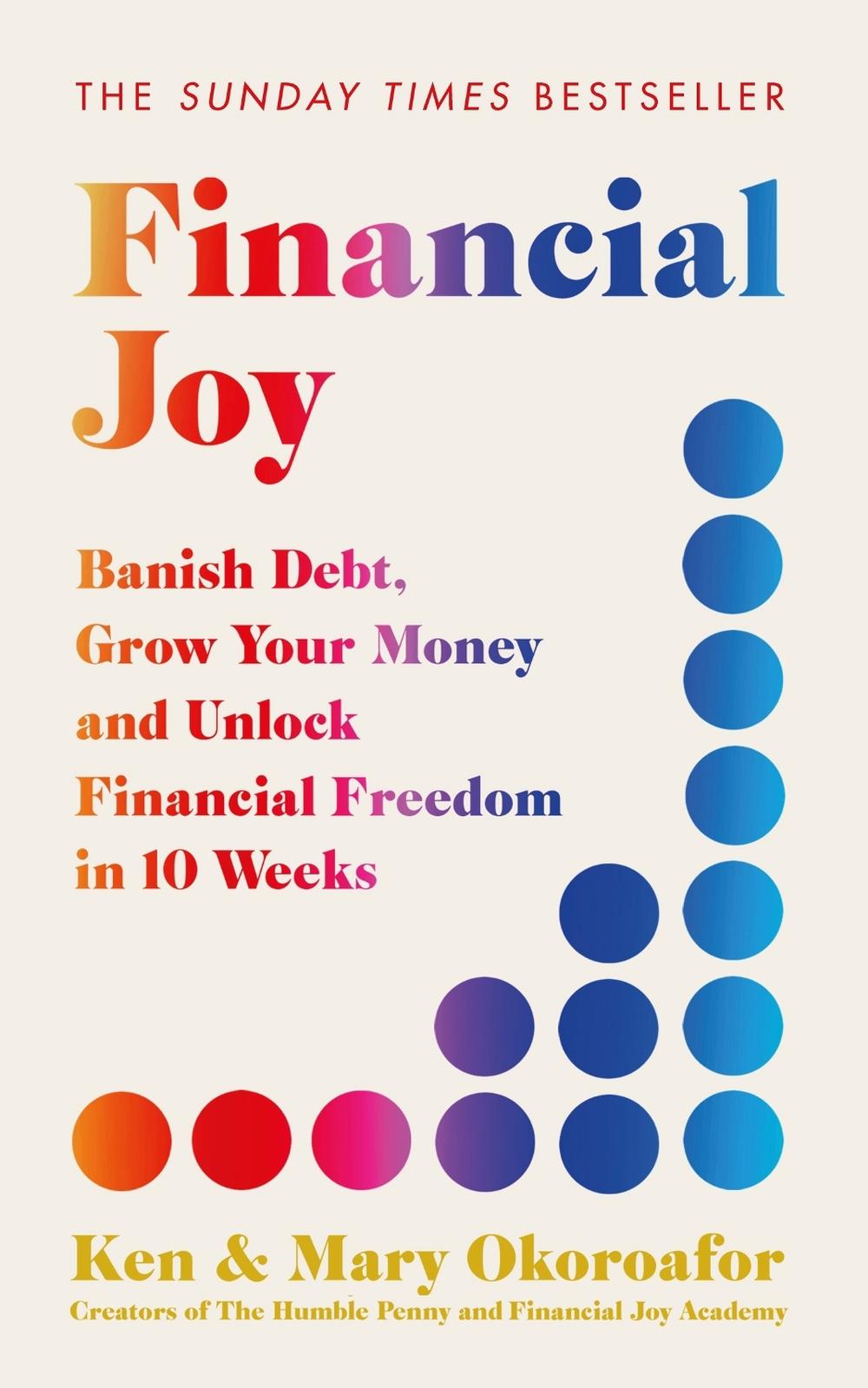 Financial Joy by Ken Okoroafor - ISBN: 9781529442212