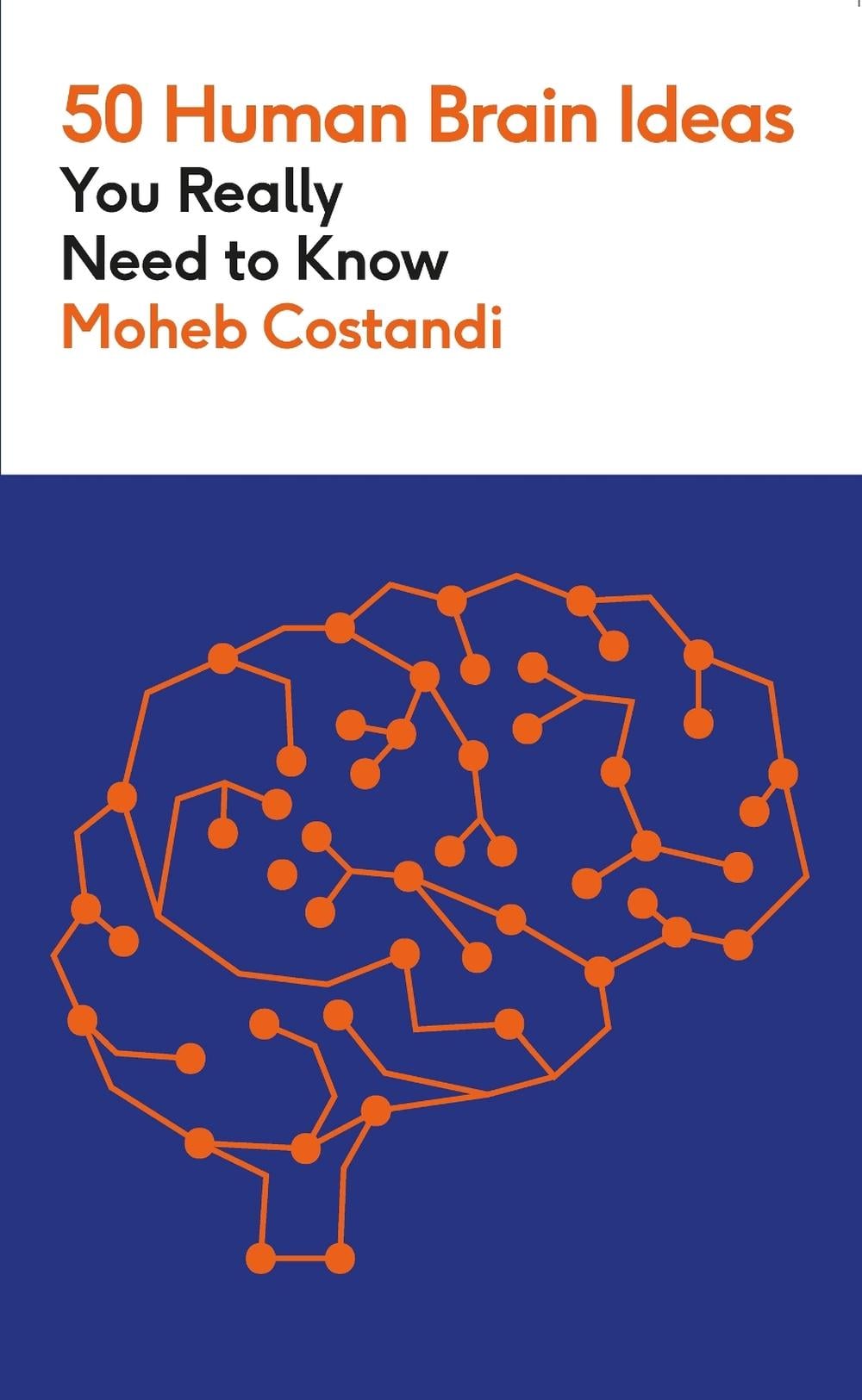 50 Human Brain Ideas You Really Need to Know by Moheb Costandi - ISBN: 9781529442663