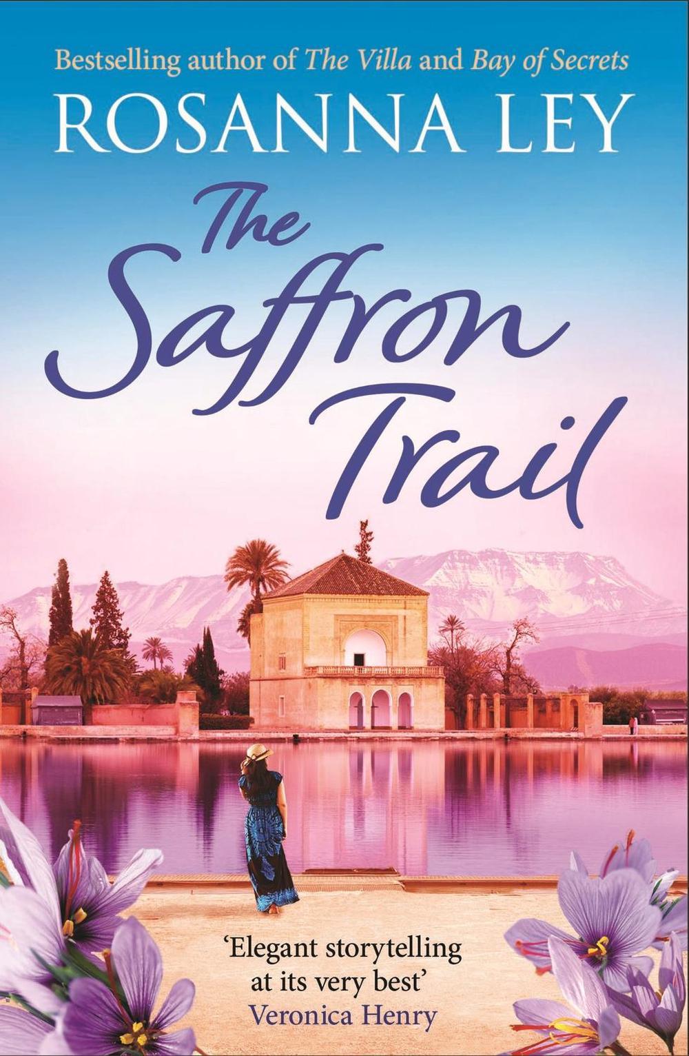 The Saffron Trail by Rosanna Ley - ISBN: 9781529443158