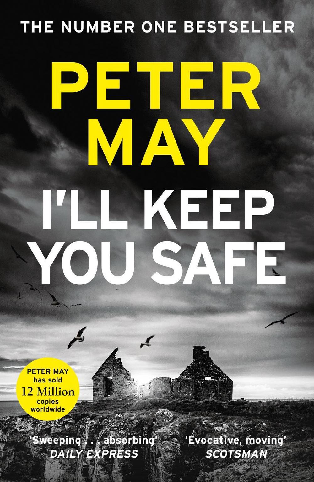 I'll Keep You Safe by Peter May - ISBN: 9781529443998