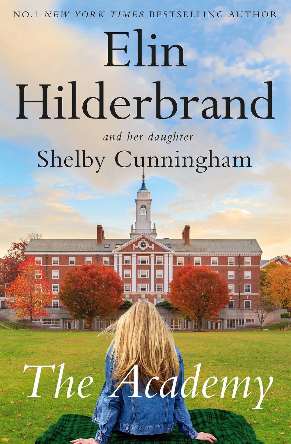 The Academy by Elin Hilderbrand - ISBN: 9781529445237