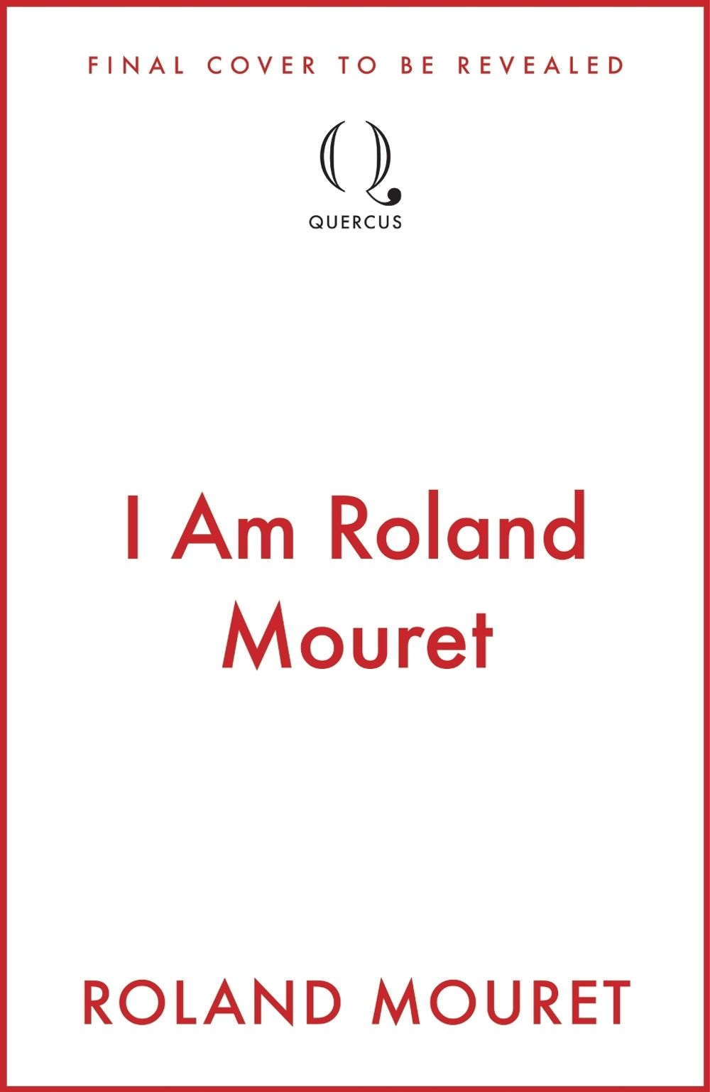 I Am Roland Mouret by Roland Mouret - ISBN: 9781529445596