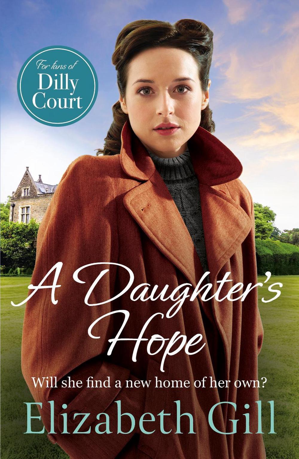 A Daughter's Hope by Elizabeth Gill - ISBN: 9781529447408