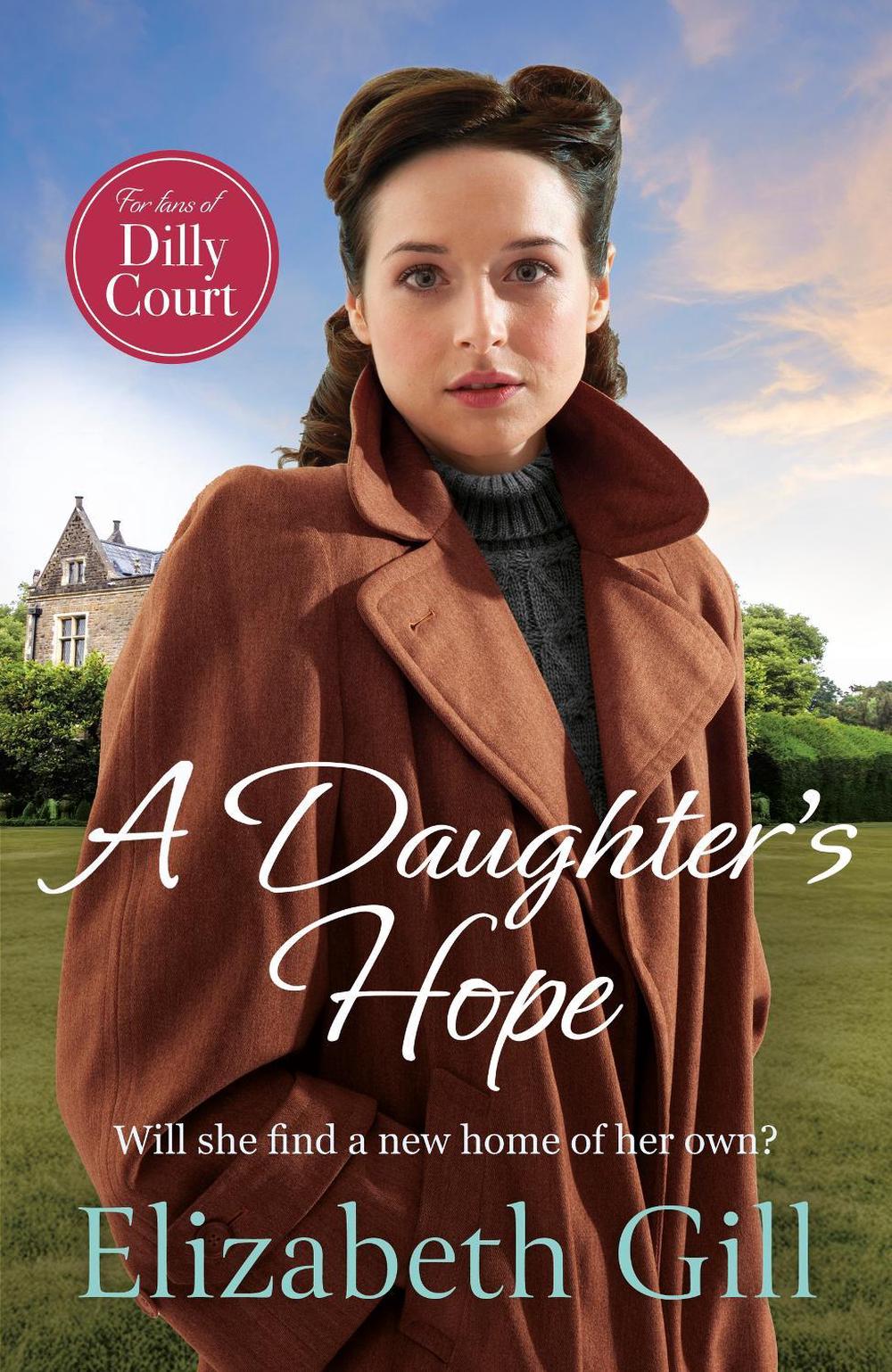 A Daughter's Hope by Elizabeth Gill - ISBN: 9781529447439