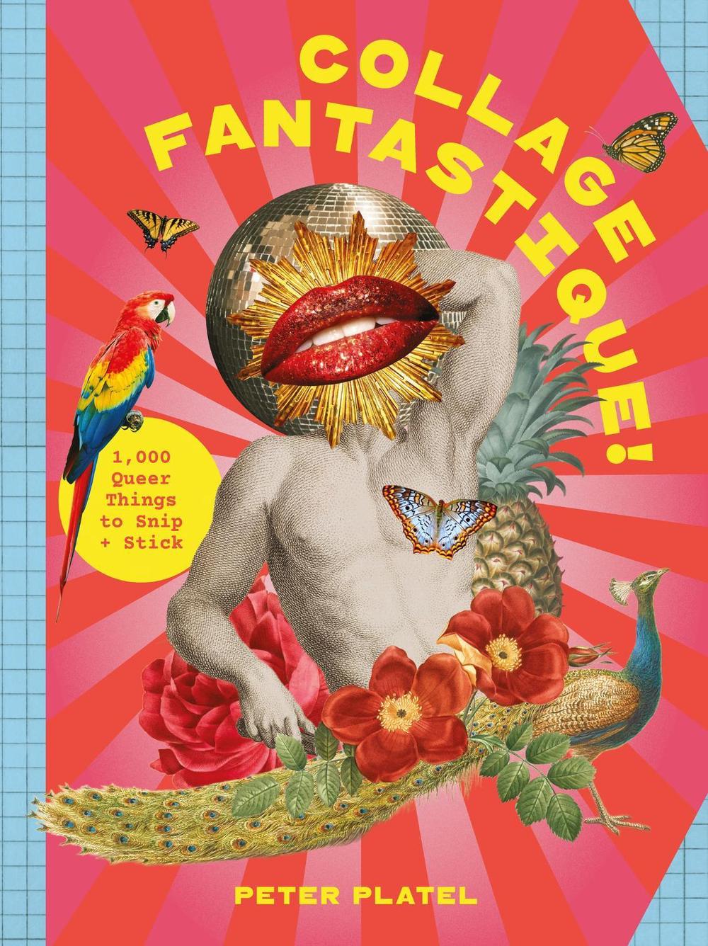 Collage Fantastique! by Peter Platel - ISBN: 9781529447569