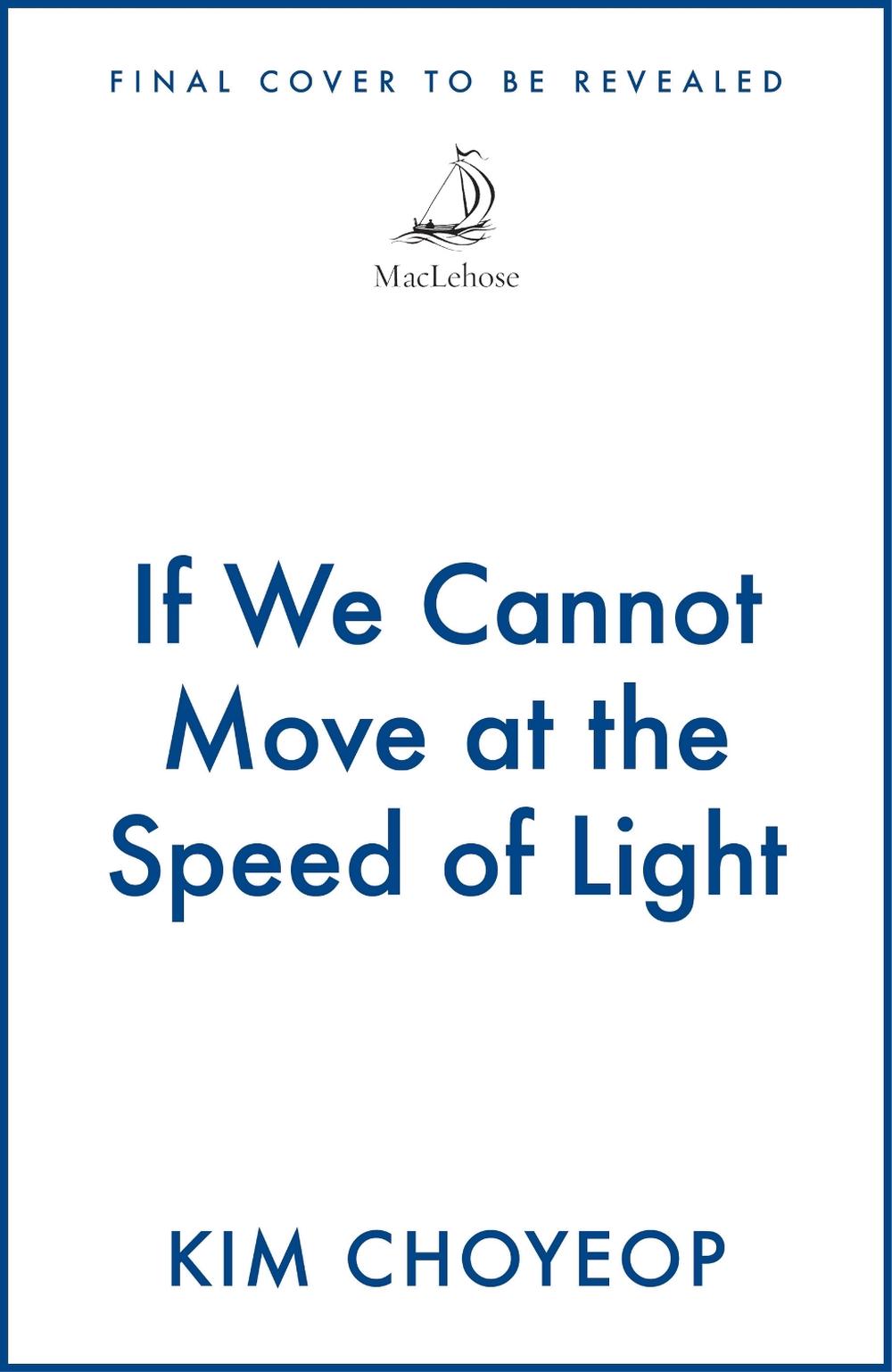 If We Cannot Go at the Speed of Light, 9781529447613
