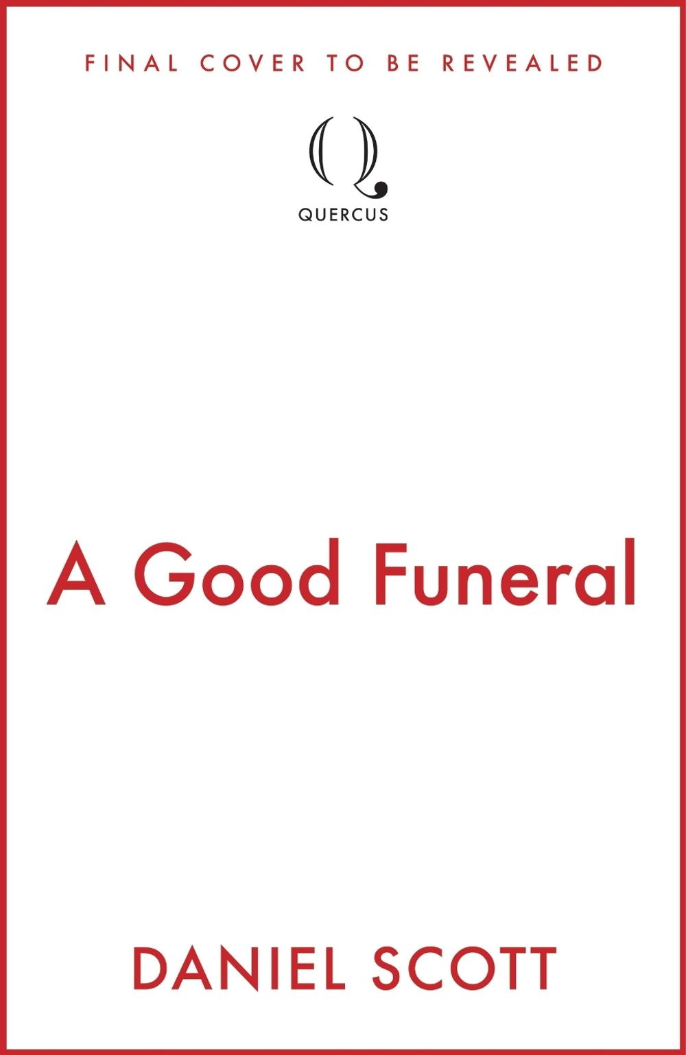 A Good Funeral by Daniel Scott - ISBN: 9781529448351