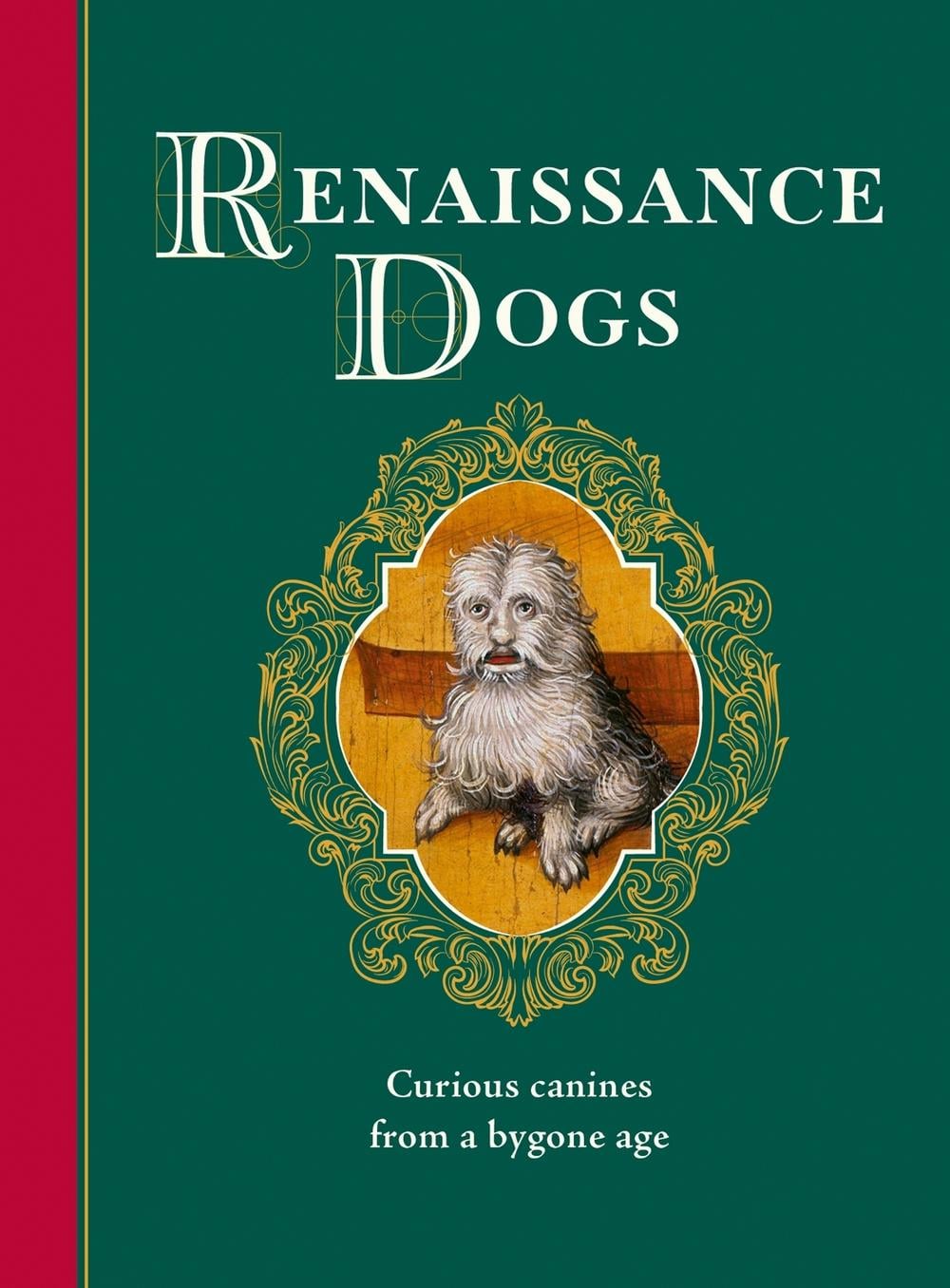 Renaissance Dogs by Professor Taylor Wagmore - ISBN: 9781529449662