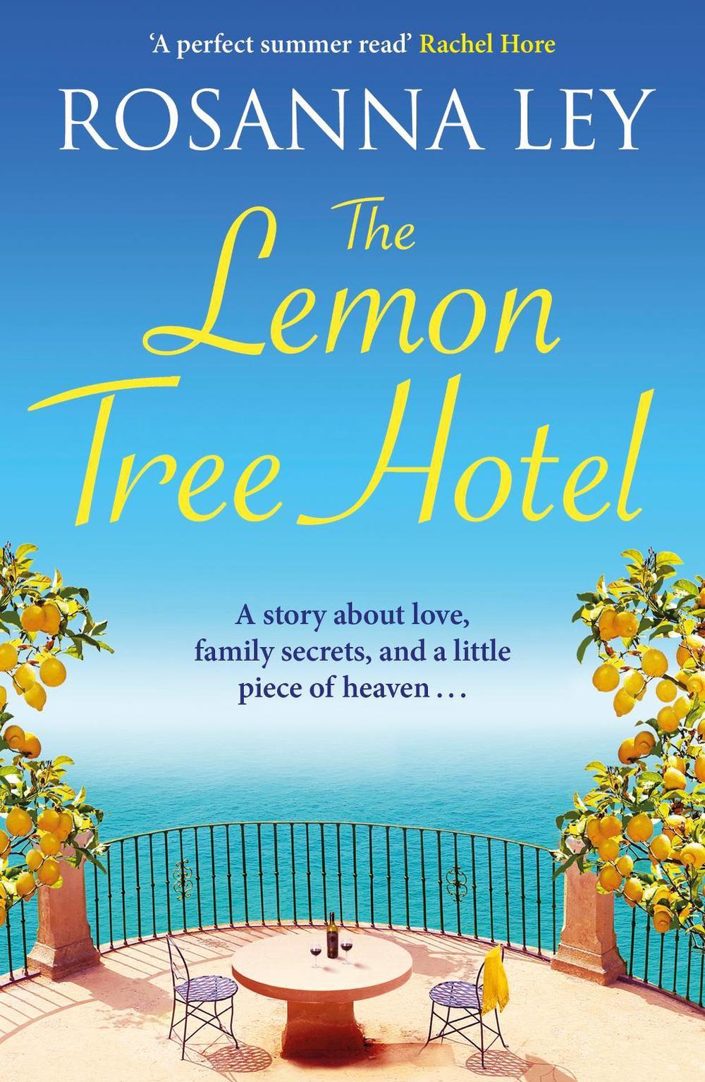 The Lemon Tree Hotel by Rosanna Ley - ISBN: 9781529451269