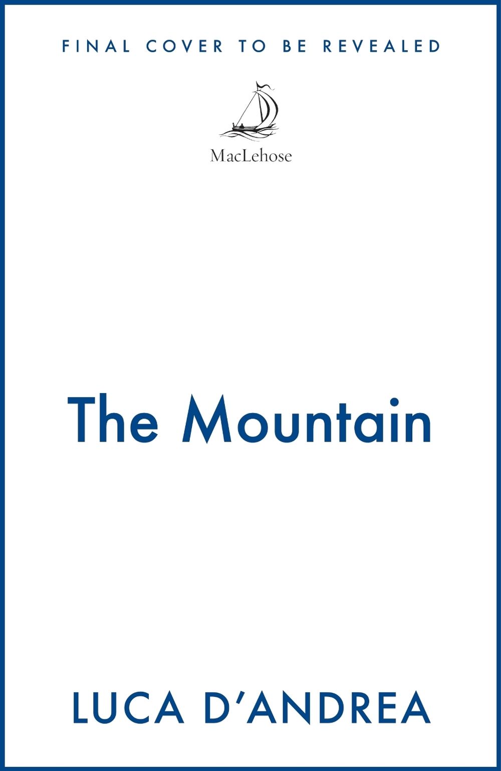 The Mountain by Luca D'Andrea - ISBN: 9781529453225