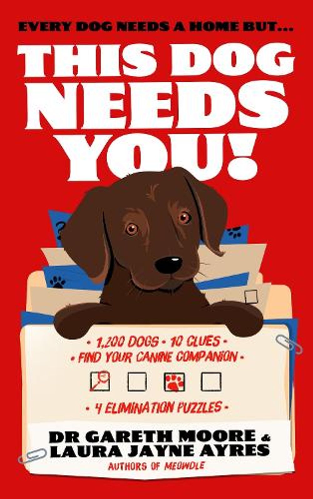 This Dog Needs YOU! by Dr. Gareth Moore - ISBN: 9781529455953