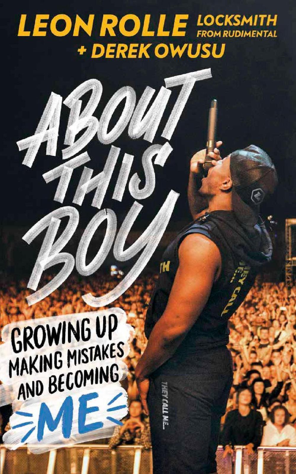 About This Boy: Growing up, making mistakes and becoming me by Leon Rolle - ISBN: 9781529500622