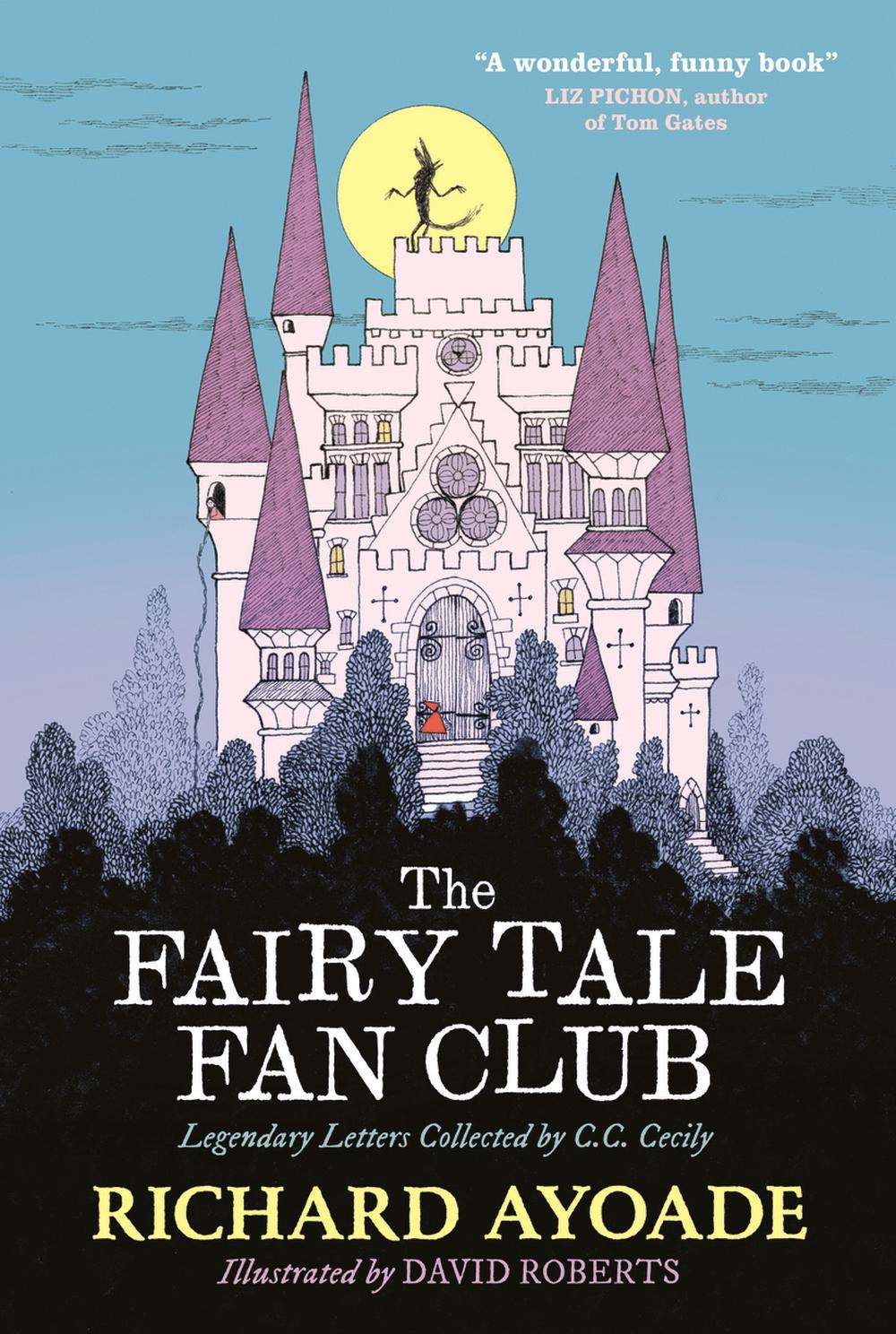 The Fairy Tale Fan Club: Legendary Letters Collected by C.C. Cecily, 9781529500769