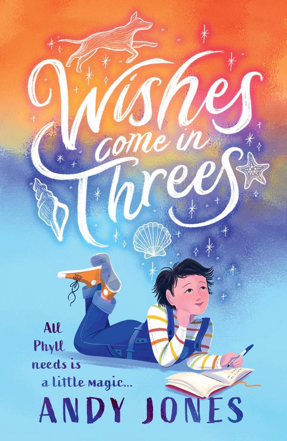 Wishes Come in Threes by Andy Jones - ISBN: 9781529500882