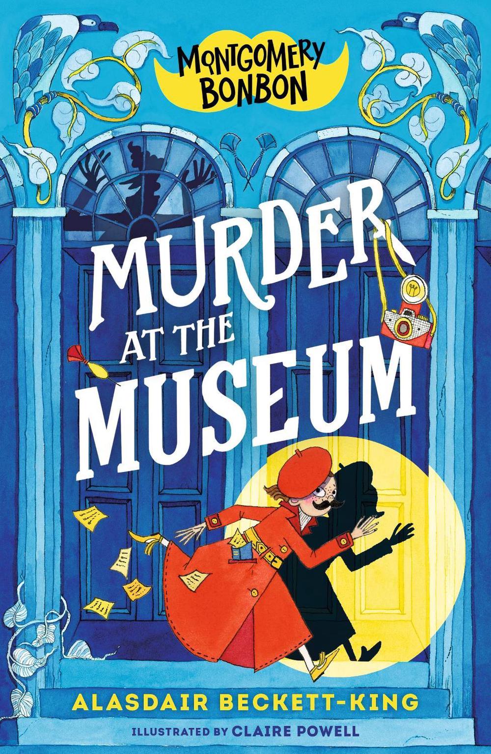 Montgomery Bonbon: Murder at the Museum by Alasdair Beckett-King - ISBN: 9781529501049