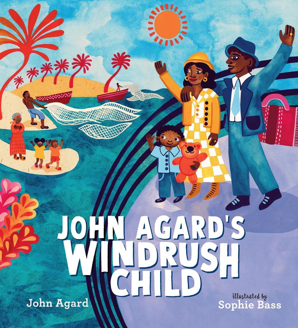 John Agard's Windrush Child, 9781529501124