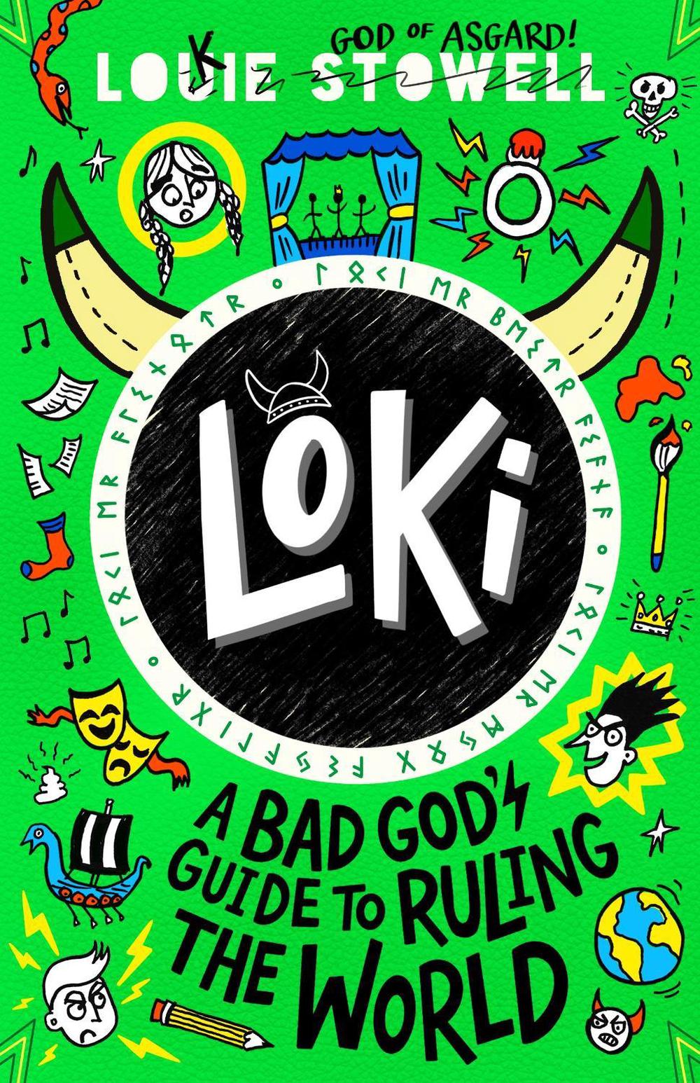 Loki: A Bad God's Guide to Ruling the World by Louie Stowell - ISBN: 9781529501230