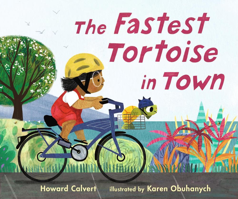 The Fastest Tortoise in Town by Howard Calvert - ISBN: 9781529501506