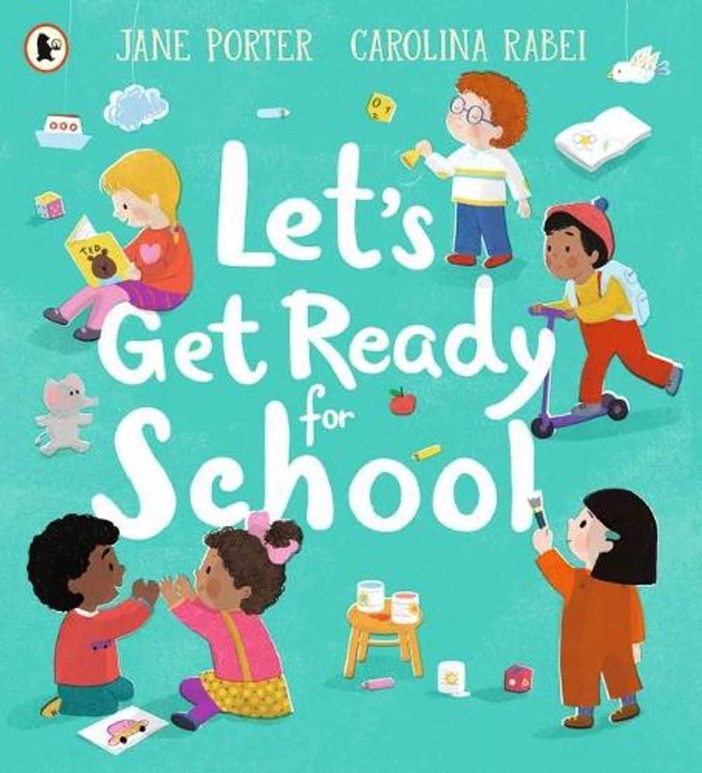 Let’s Get Ready for School by Jane Porter - ISBN: 9781529502343