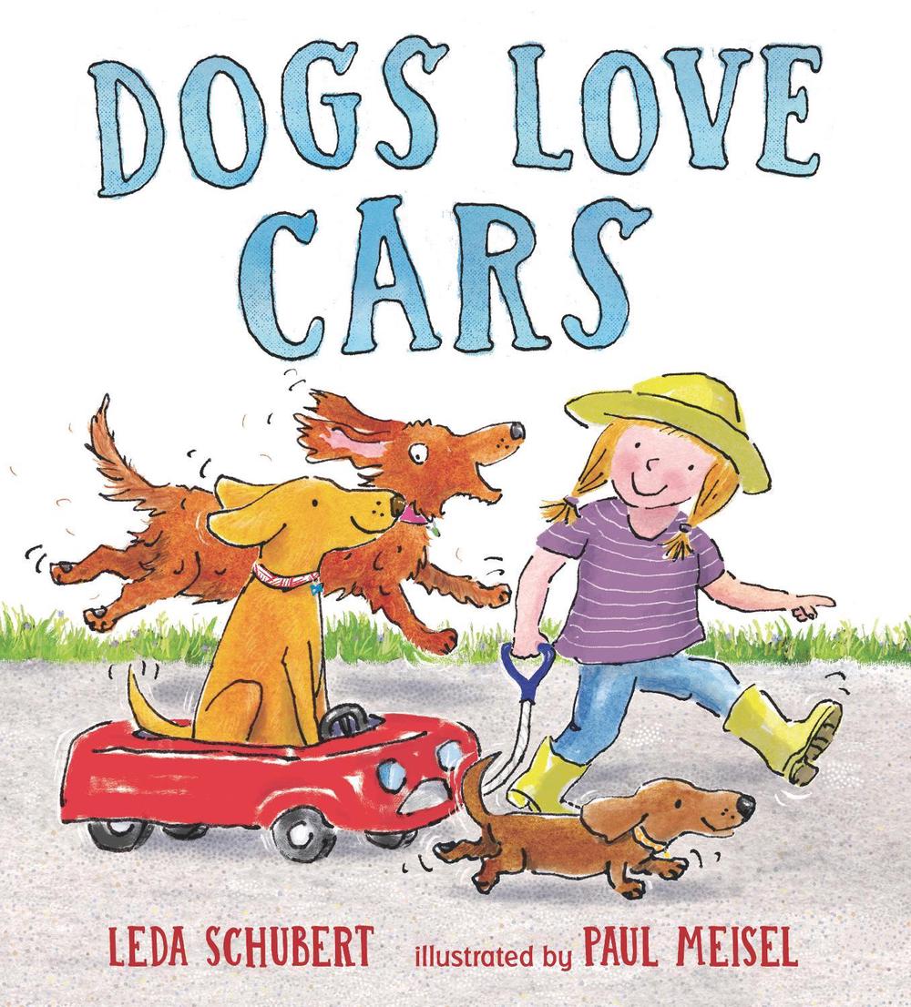 Dogs Love Cars by Leda Schubert - ISBN: 9781529502466