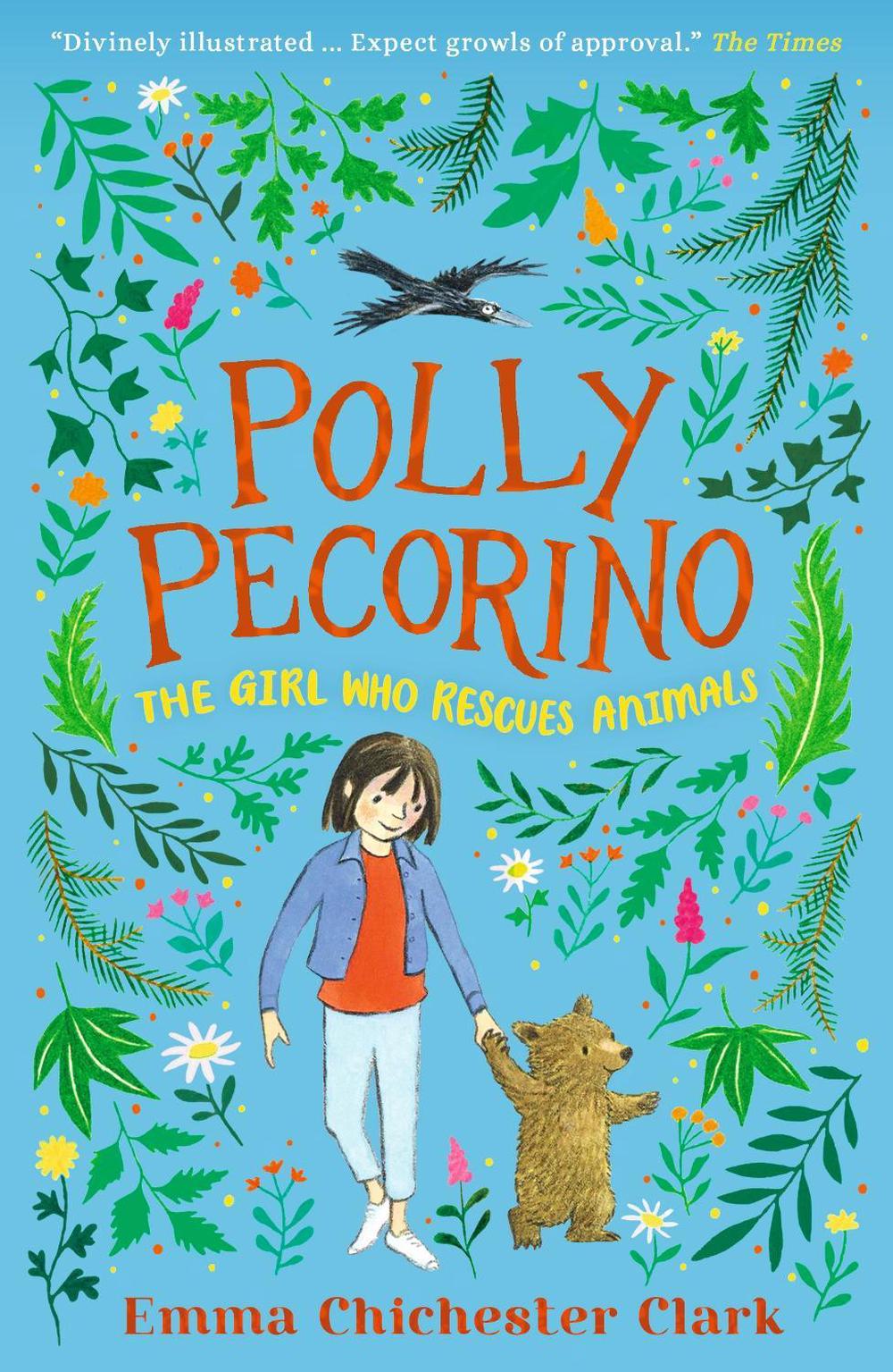 Polly Pecorino: The Girl Who Rescues Animals by Emma Chichester Clark - ISBN: 9781529502954