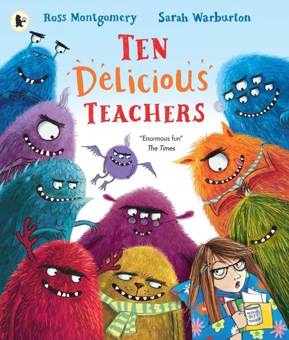 Ten Delicious Teachers by Ross Montgomery - ISBN: 9781529504170