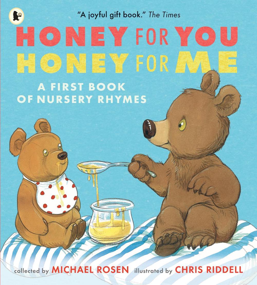 Honey for You, Honey for Me: A First Book of Nursery Rhymes by Chris Riddell - ISBN: 9781529504309