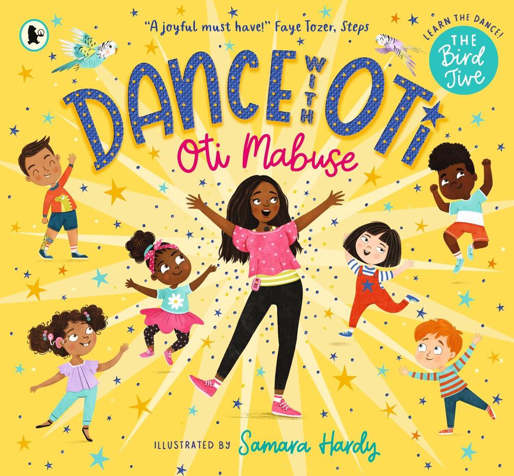 Dance with Oti: The Bird Jive by Oti Mabuse - ISBN: 9781529504415