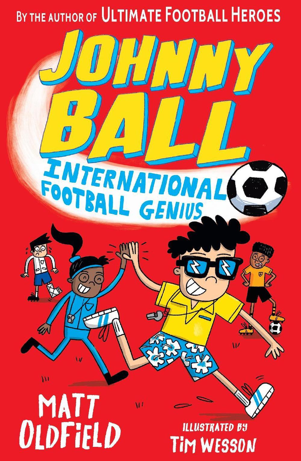 Johnny Ball: International Football Genius by Matt Oldfield - ISBN: 9781529504453