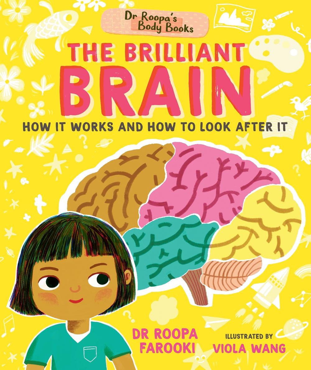 Dr Roopa's Body Books: The Brilliant Brain, 9781529504507