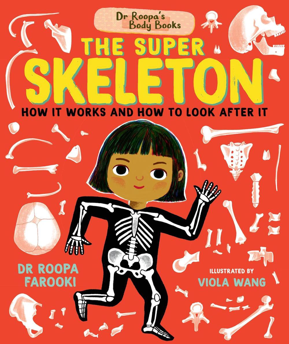 Dr Roopa's Body Books: The Super Skeleton, 9781529504521