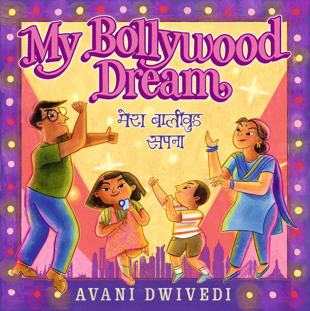 My Bollywood Dream by Avani Dwivedi - ISBN: 9781529505146