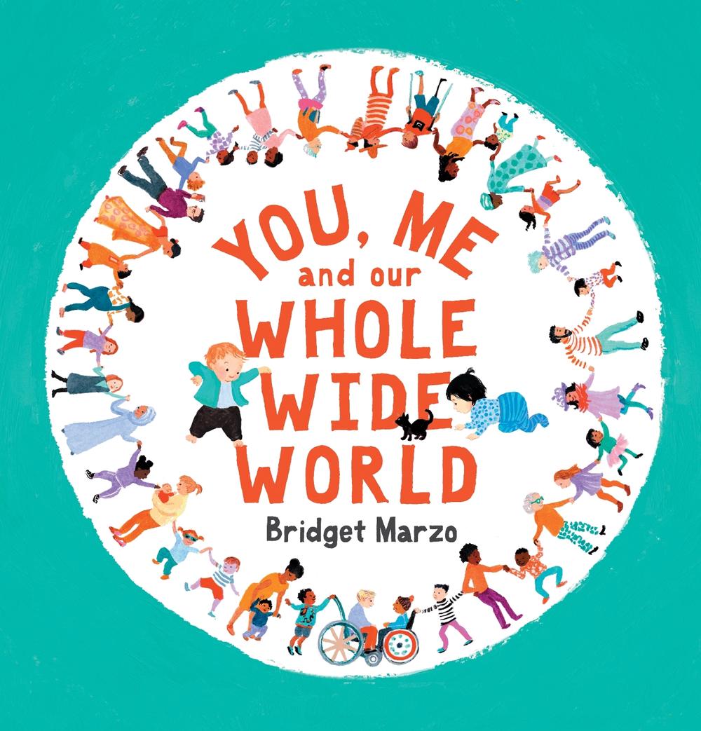 You, Me and Our Whole Wide World, 9781529510010