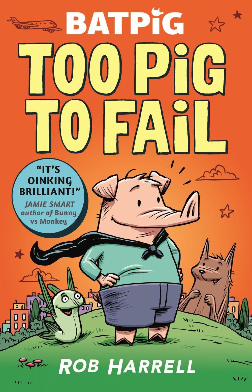 Batpig: Too Pig to Fail by Rob Harrell - ISBN: 9781529510577