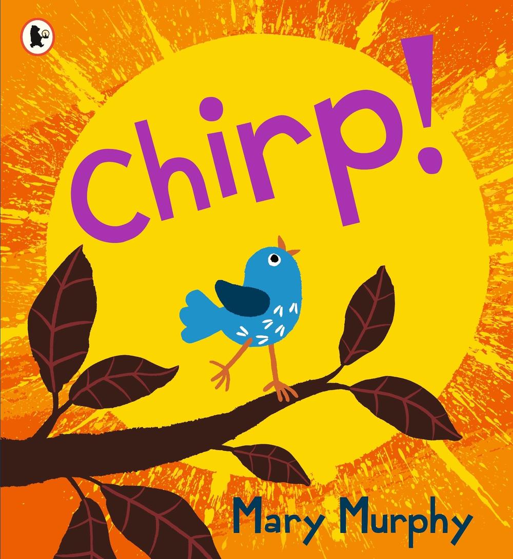 Chirp by Mary Murphy - ISBN: 9781529510997