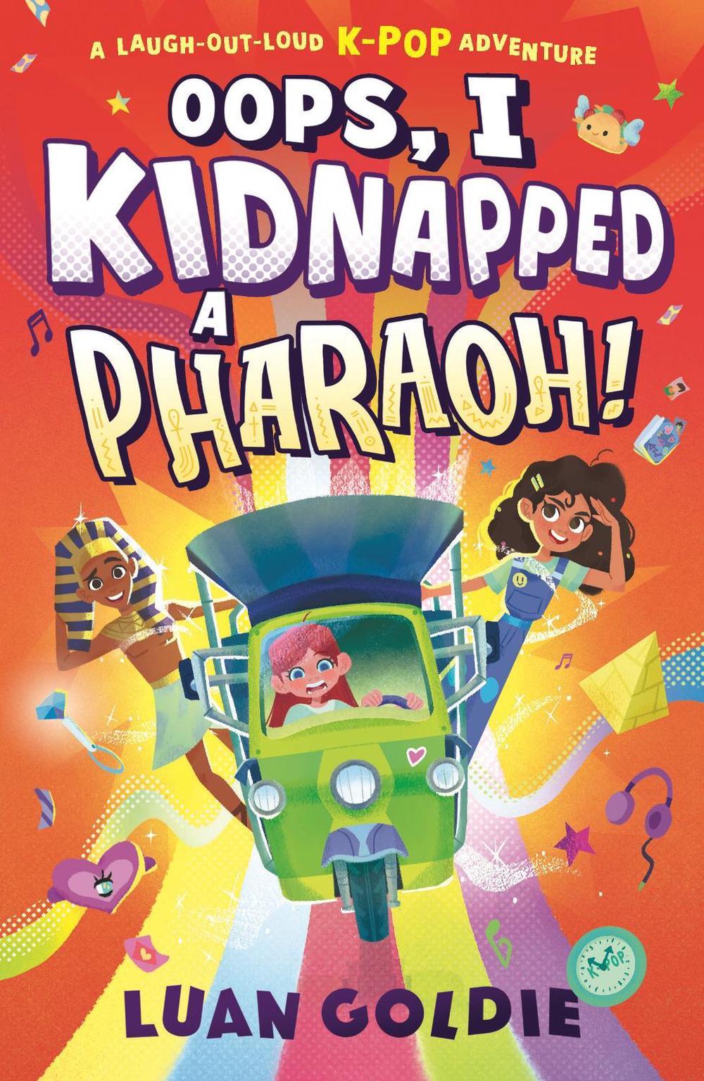 Oops, I Kidnapped a Pharaoh!, 9781529512540