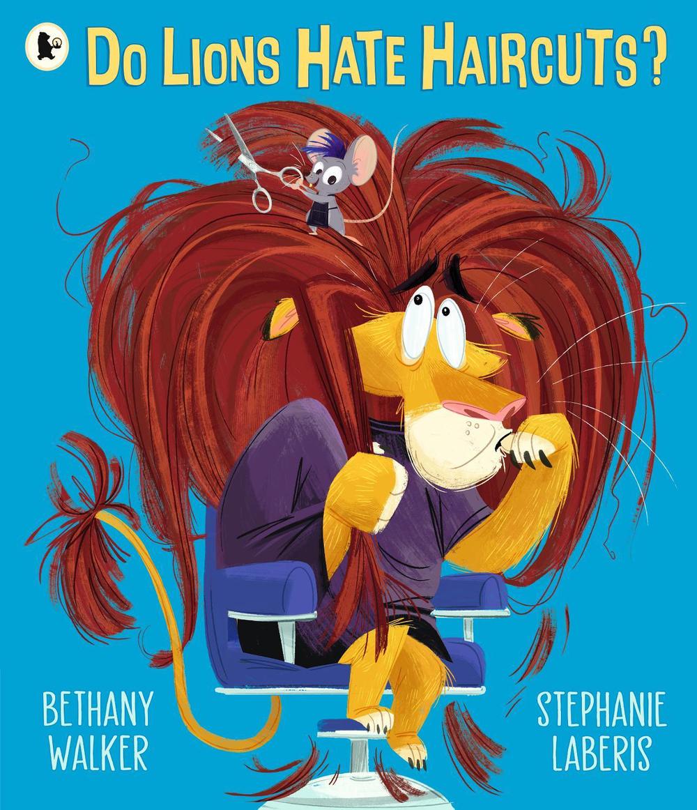Do Lions Hate Haircuts? by Bethany Walker - ISBN: 9781529513349